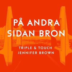 ดาวน์โหลดและฟังเพลง På andra sidan bron (Radio Edit) พร้อมเนื้อเพลงจาก Triple & Touch