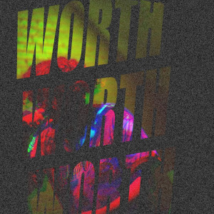 Listen to Worth (Explicit) song with lyrics from EMIC