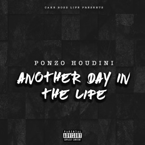Album Another Day in the Life (Explicit) from Ponzo Houdini