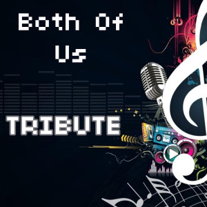ดาวน์โหลดและฟังเพลง Both Of Us พร้อมเนื้อเพลงจาก B.o.B Tribute Team