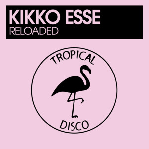 Kikko Esse的专辑Reloaded