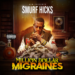 อัลบัม Million Dollar Migraines (Explicit) ศิลปิน Smurf Hicks