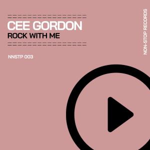 收聽Cee Gordon的Rock With Me (Original Mix)歌詞歌曲