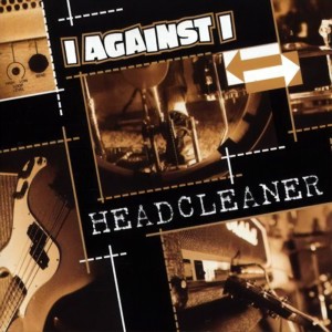 Album Headcleaner from I Against I