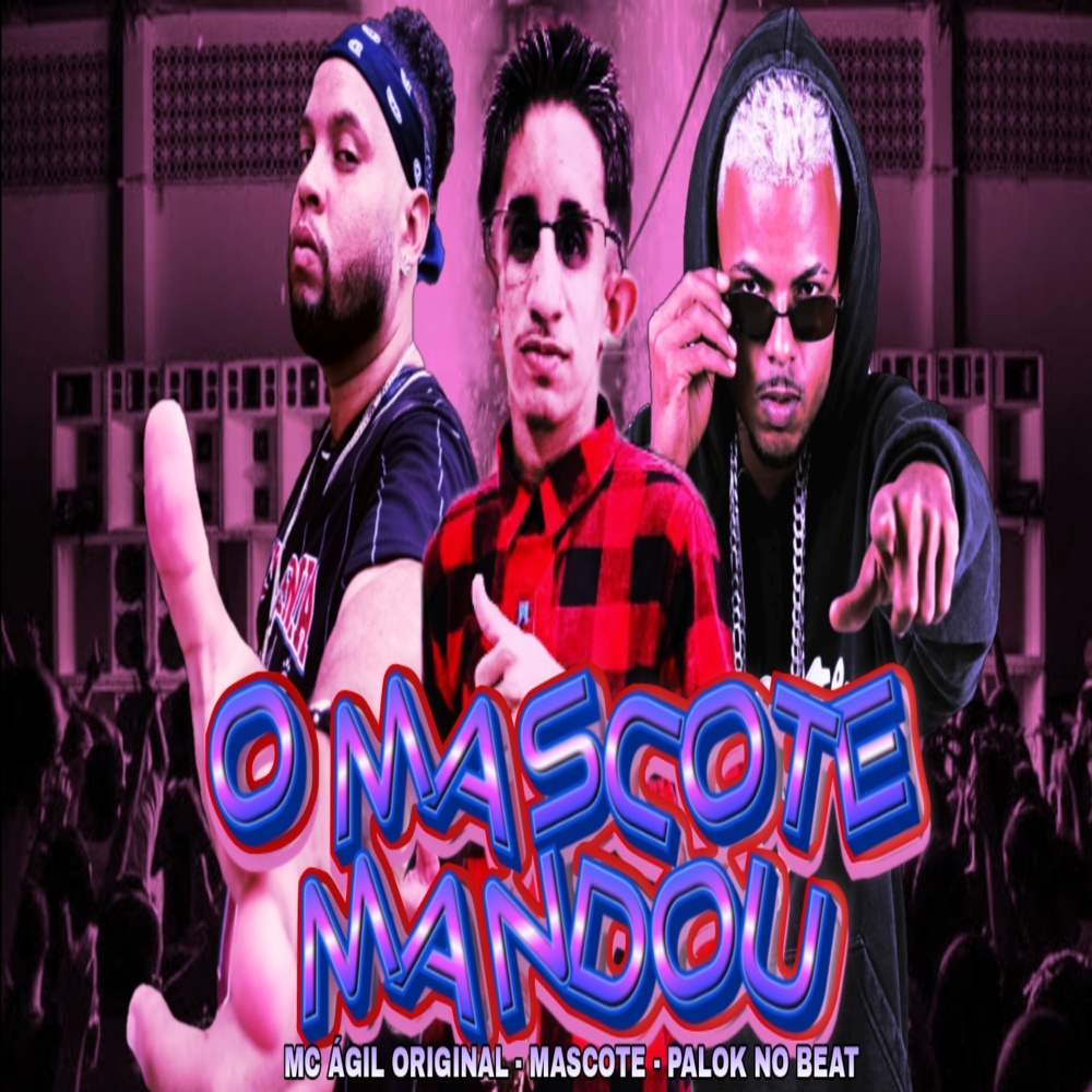 O Mascote Mandou (Explicit)