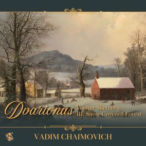 Vadim Chaimovich的專輯Dvarionas: Winter Sketches: III. Snow-Covered Forest