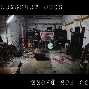 ดาวน์โหลดและฟังเพลง Go for Broke (Explicit) พร้อมเนื้อเพลงจาก Longshot Odds