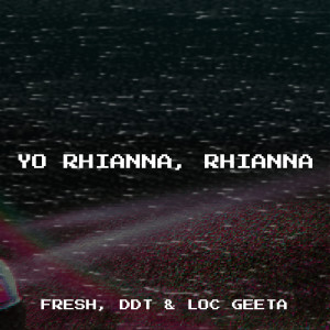 Album Yo Rhianna, Rhianna (Explicit) from Fresh