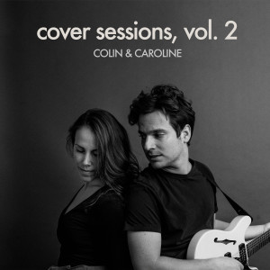Album Cover Sessions, Vol. 2 from Colin & Caroline