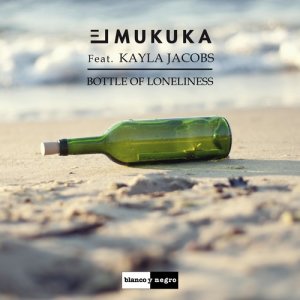 收聽El Mukuka的Bottle Of Loneliness (feat. Kayla Jacobs)歌詞歌曲