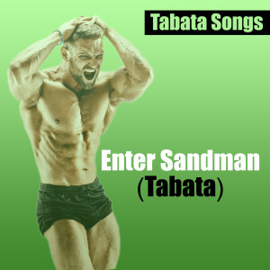 Album Enter Sandman (Tabata) from Tabata Songs