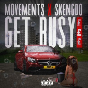ดาวน์โหลดและฟังเพลง Get Busy £ (Explicit) พร้อมเนื้อเพลงจาก Movements