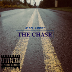 Album The Chase (Explicit) from Mr Dollarnaire