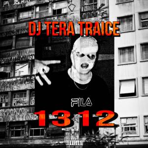 อัลบัม 1312 (Explicit) ศิลปิน DJ TERA TRAICE