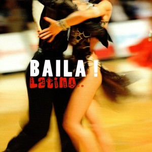 Album Baila ! Latino from Various Artists