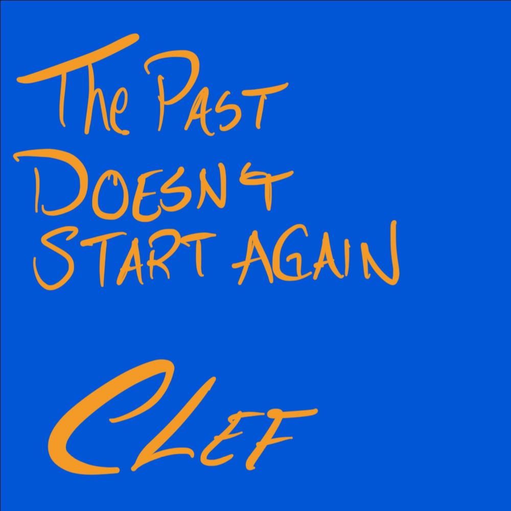 The Past Doesn't Start Again