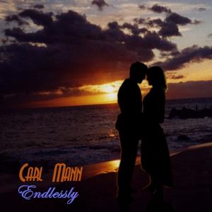 ดาวน์โหลดและฟังเพลง Endlessly (Radio Edit) พร้อมเนื้อเพลงจาก Carl Mann
