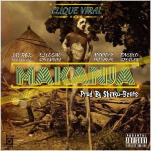 收聽Clique Viral的Makanja ManMix歌詞歌曲
