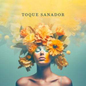 Toque Sanador (Sonidos de la Naturaleza con Música de Fondo para Escuchar, Estudiar, Spa, Meditación, Masajes)