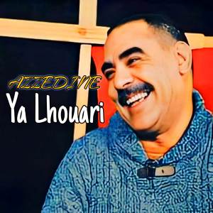 ดาวน์โหลดและฟังเพลง Ya Lhouari พร้อมเนื้อเพลงจาก Azzedine