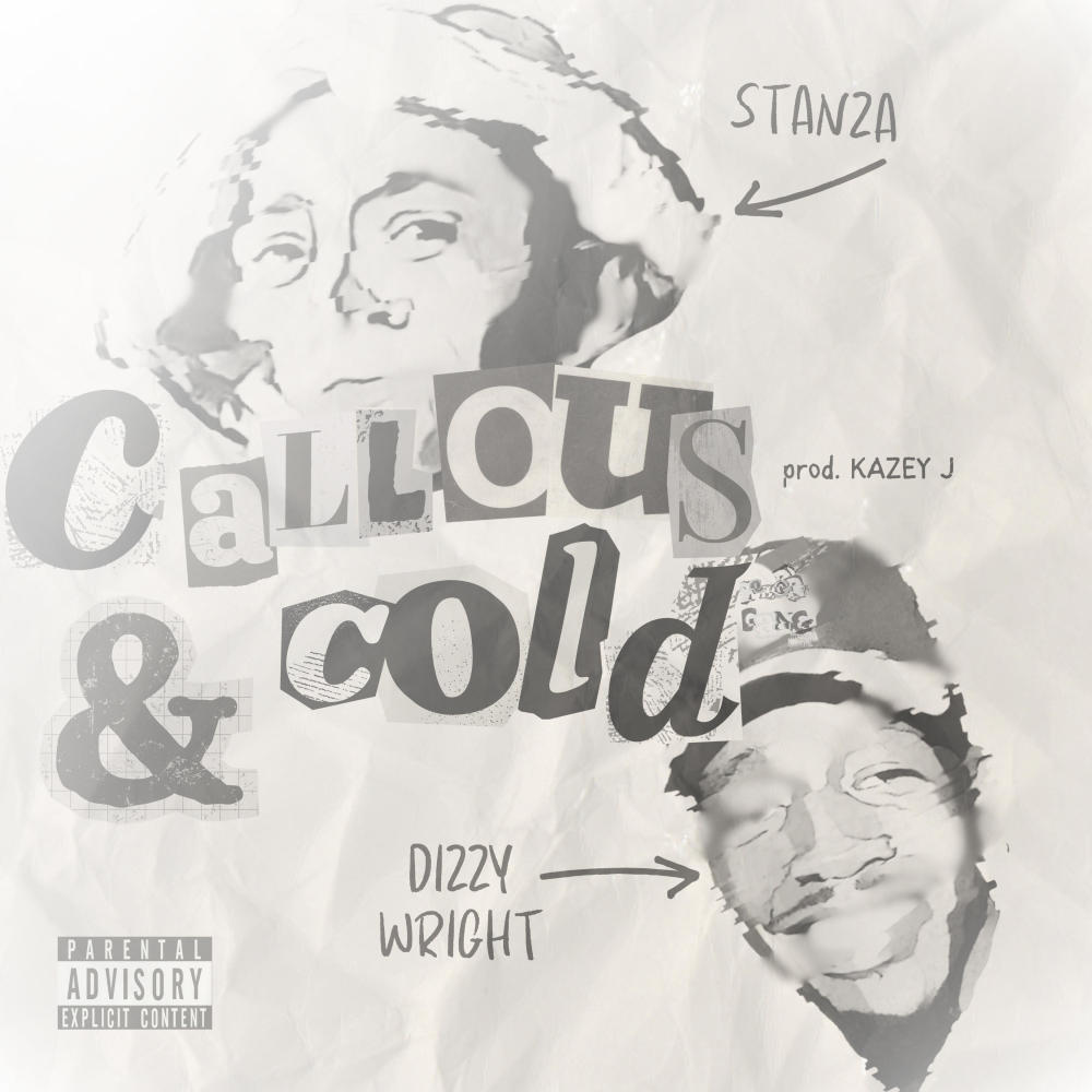 Callous & Cold (feat. Dizzy Wright & KAZEY J) (Explicit)