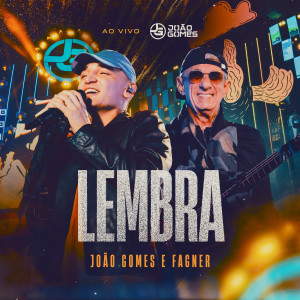 João Gomes的专辑Lembra (Ao Vivo)