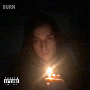 Creep的专辑Burn (Explicit)