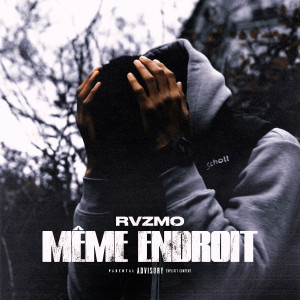 Rvzmo的专辑Même endroit (Explicit)