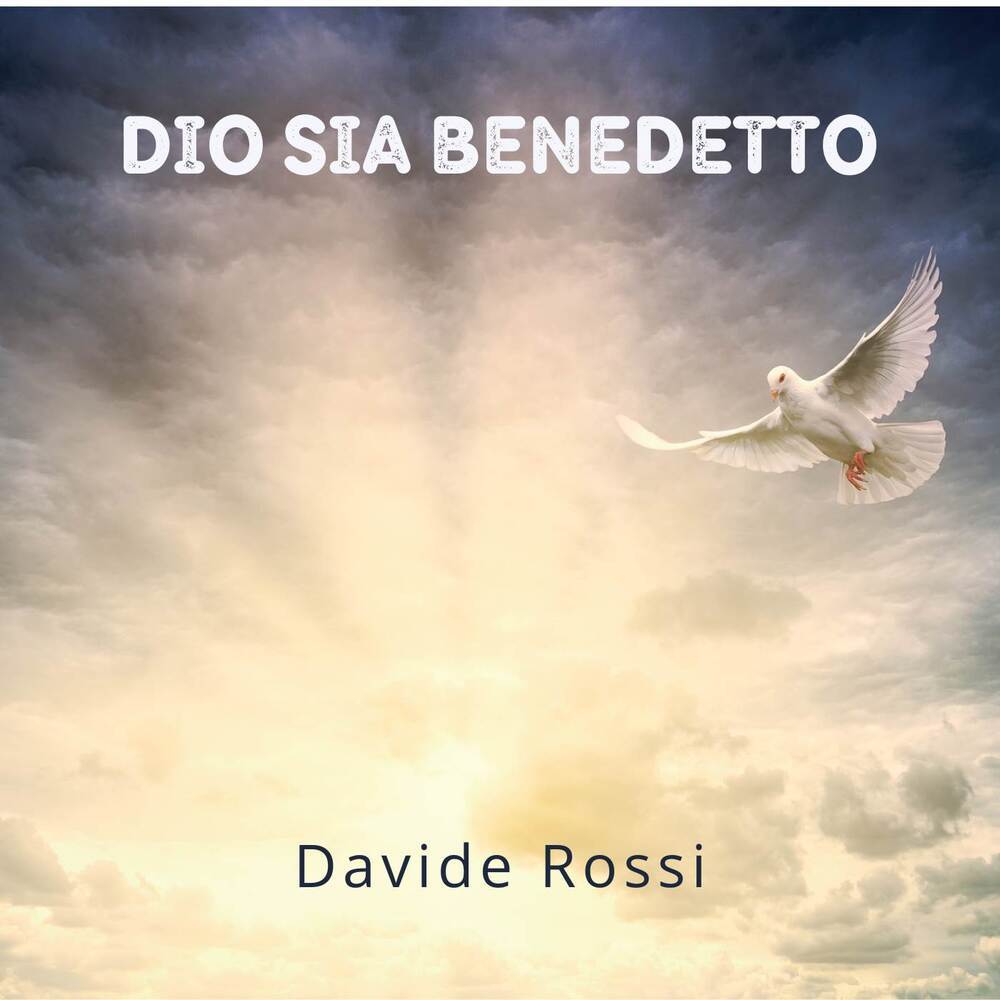 Dio sia benedetto