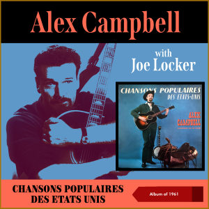 Alex Campbell的专辑Chansons Populaires Des Etats Unis (Album of 1961)
