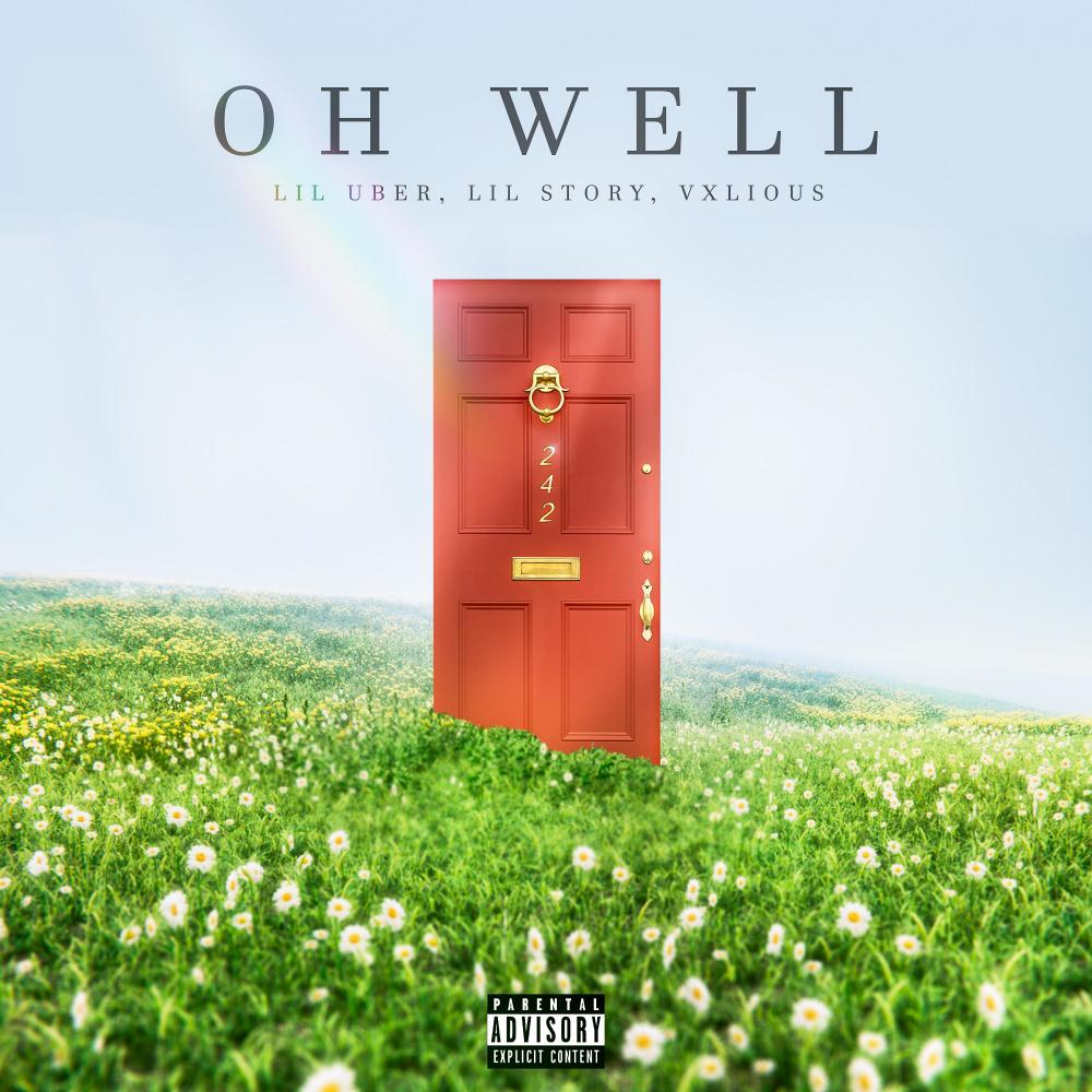 Oh Well (feat. Lil Story & Vxlious) (Explicit)
