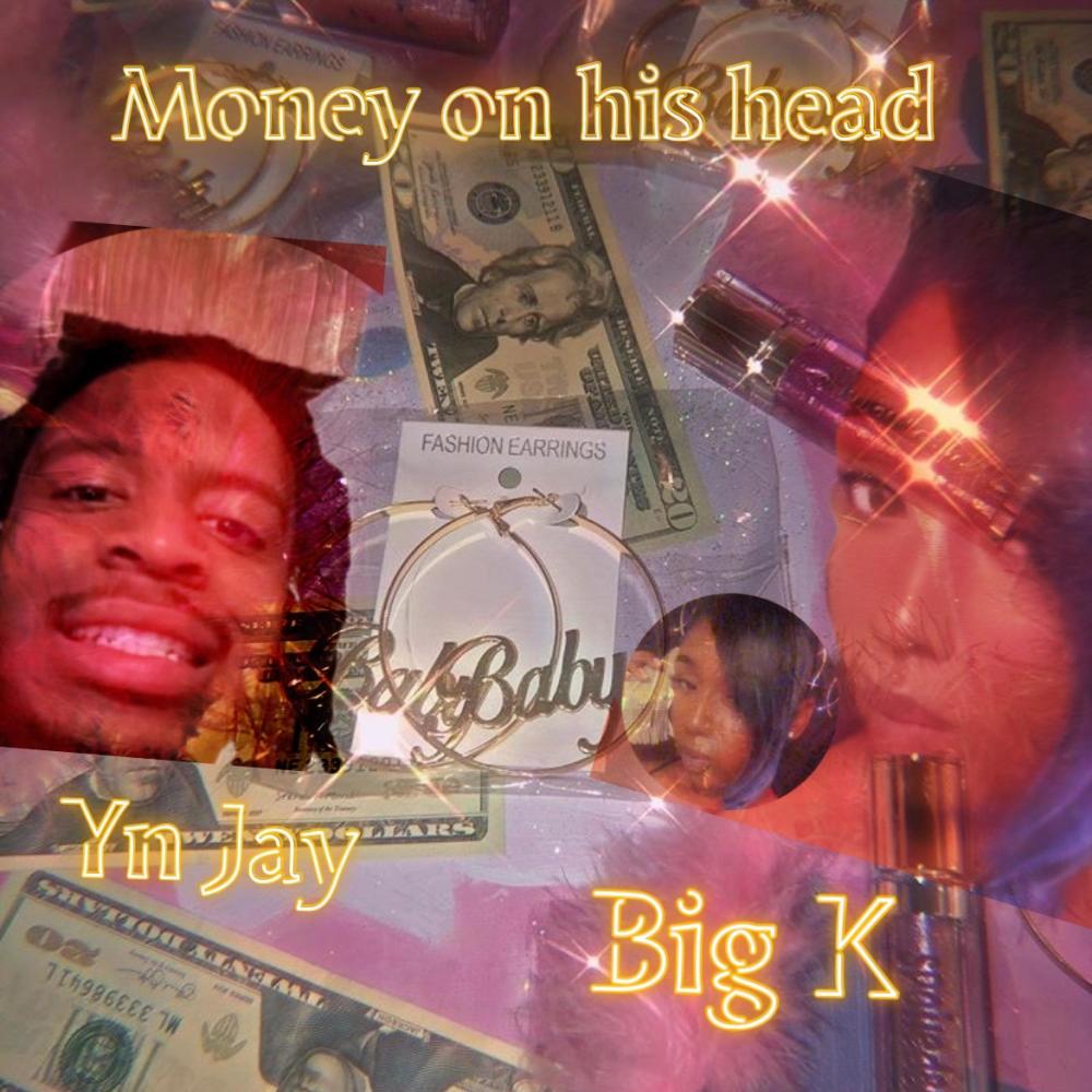 Money on his head (feat. Yn jay) (Explicit)