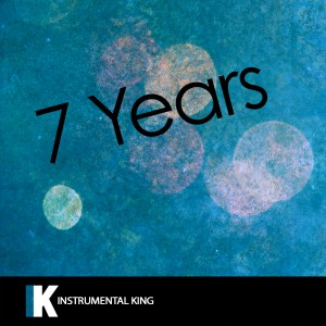 ดาวน์โหลดและฟังเพลง 7 Years (In the Style of Lukas Graham) [Karaoke Version] (In the Style of Lukas Graham|Karaoke Version) พร้อมเนื้อเพลงจาก Instrumental King