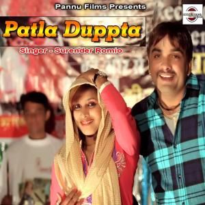 Listen to Patla Duppata song with lyrics from Surender Romio