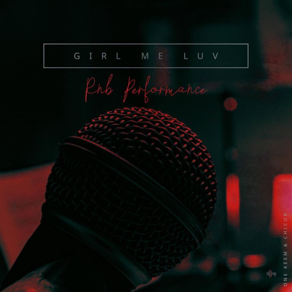 Girl Me Luv (R&B Performance))