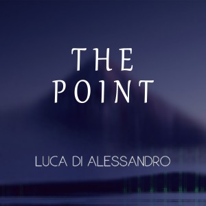Album The Point from Luca Di Alessandro