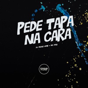 Album Pede Tapa na Cara (Explicit) oleh DJ Meno GMZ