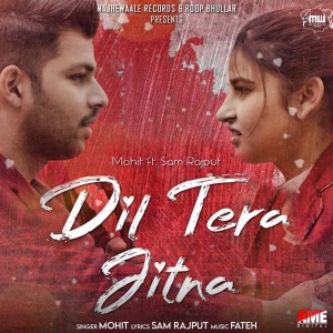 Dengarkan Dil Tera Jitna lagu dari MoHit dengan lirik