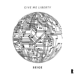Seige的專輯Give Me Liberty