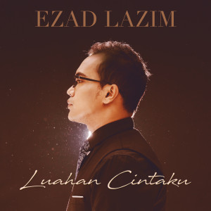 Album Luahan Cintaku from Ezad Lazim