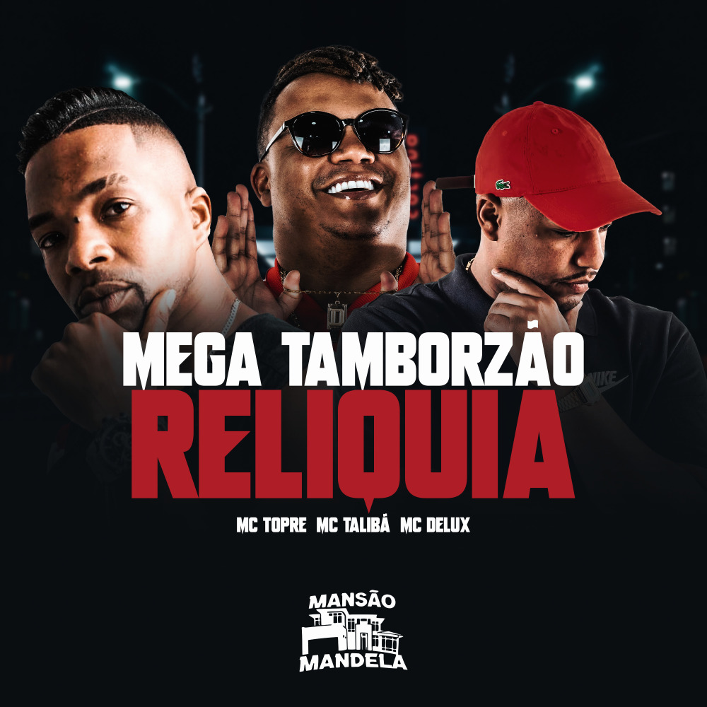 Mega Tamborzao Relíquia