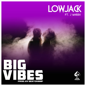 อัลบัม Big Vibes (Explicit) ศิลปิน LowJack