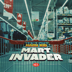 Album Mart Invader (Explicit) oleh Haru Kid