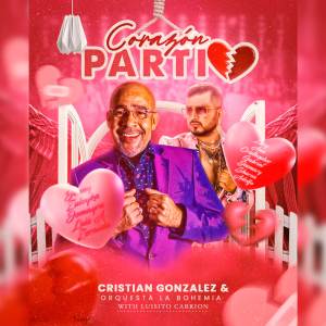 收聽Cristian Gonzalez y Orquesta la Bohemia的Corazón Partio歌詞歌曲