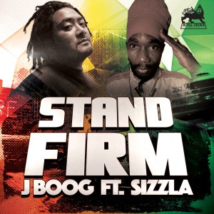Stand Firm (feat. Sizzla) - Single dari J Boog