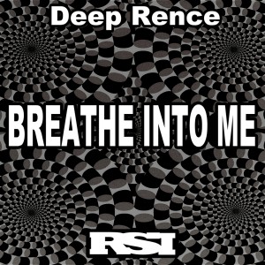 Album Breathe into Me from Deep Rence