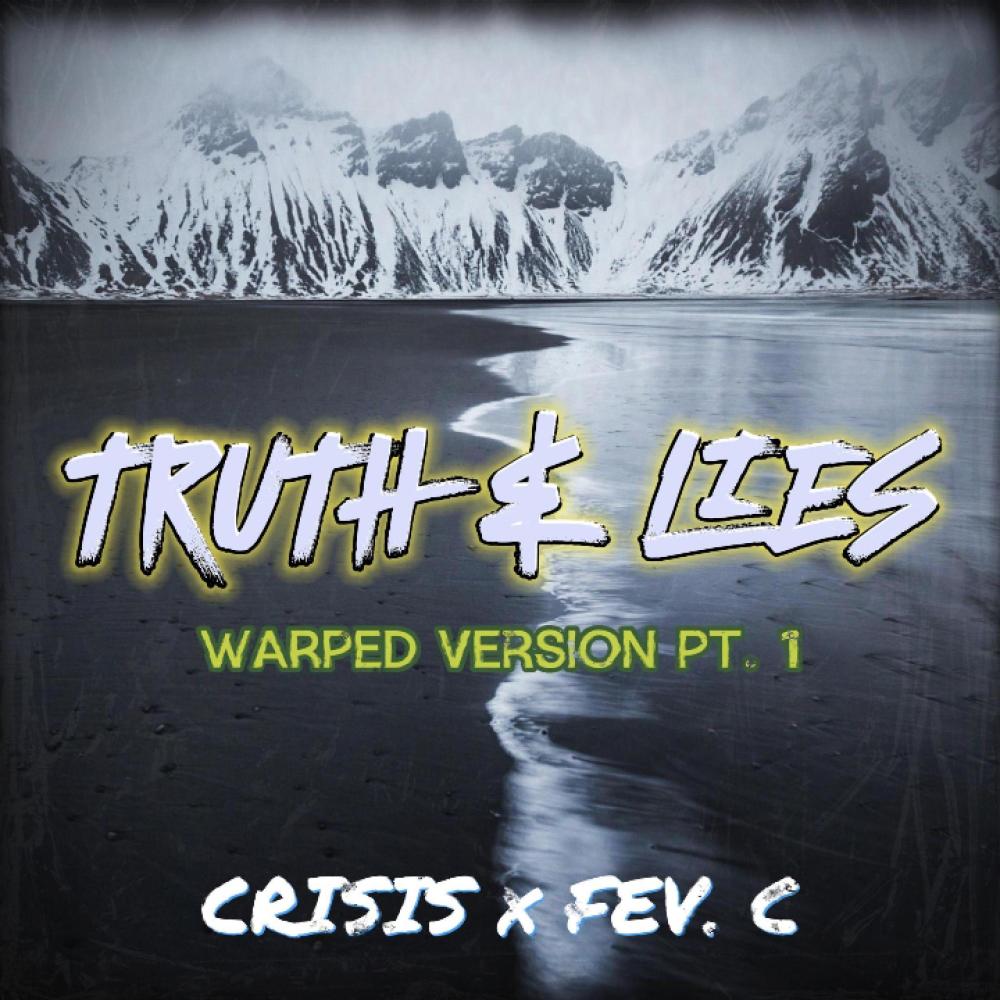 Truth & Lies (Warped Version Pt. 1)