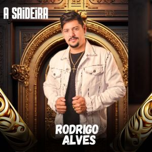 ดาวน์โหลดและฟังเพลง A Saideira พร้อมเนื้อเพลงจาก Rodrigo Alves