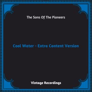 Album Cool Water - Extra Content Version (Hq remastered 2023) from The Sons Of The Pioneers