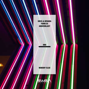 Dengarkan lagu Nobody Else (Extended Mix) nyanyian SRCS dengan lirik